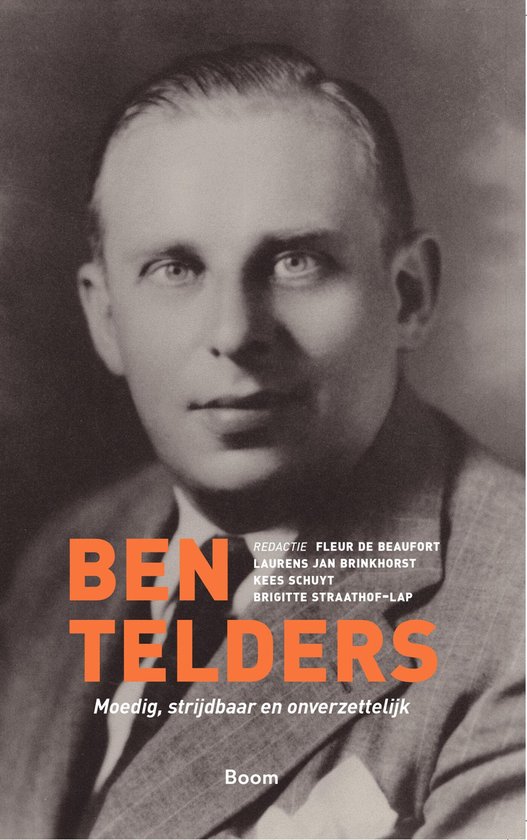 Ben Telders: moedig, strijdbaar en onverzettelijk |  Excl. € 6,95 verzendkosten
